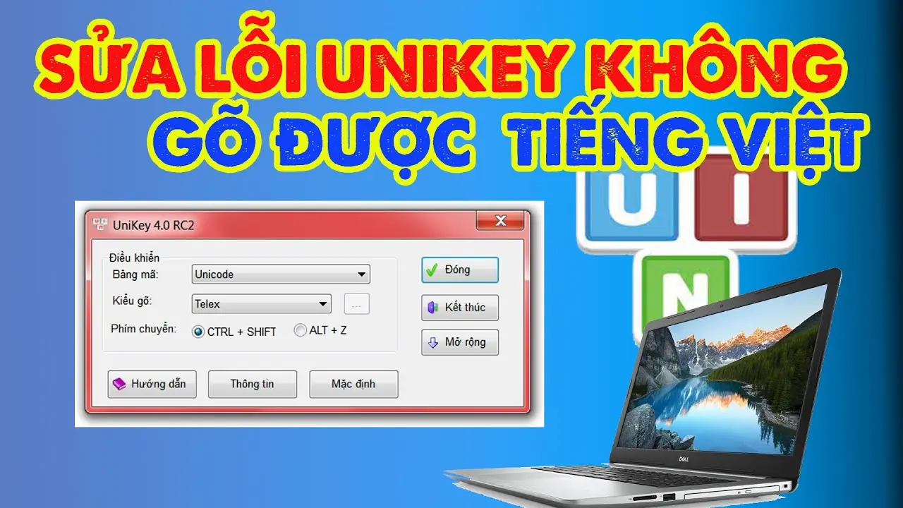 Cách khắc phục lỗi Unikey không gõ được tiếng Việt trên máy tính