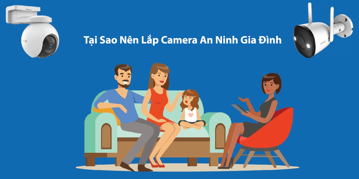 Tại Sao Nên Lắp Camera An Ninh Gia Đình?