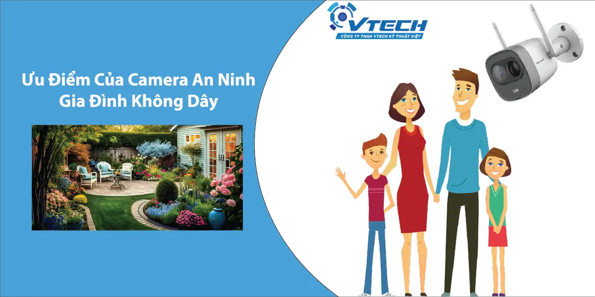 Ưu Điểm Của Camera An Ninh Gia Đình Không Dây