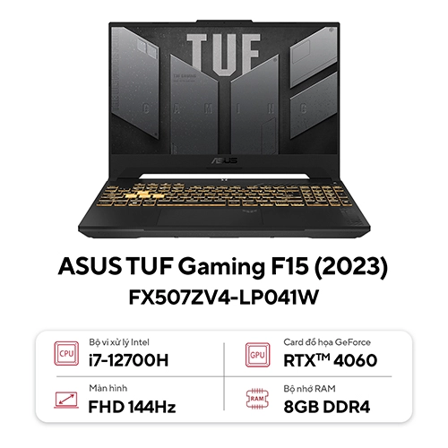 LAPTOP ASUS TUF Gaming F15 FX507ZV4 LP041W  Core™ i7-12700H/ Ram 8GB/ Ổ cứng 512 GB/ Vga GeForce RTX 4060 6GB GDDR6/ Màn hình15.6 INCH FHD